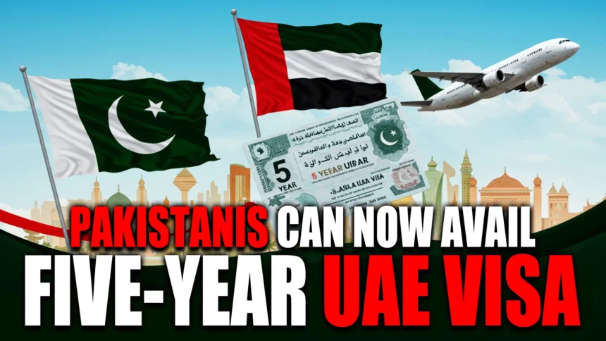Pakistanis Can Now Avail Five-Year UAE Visa|