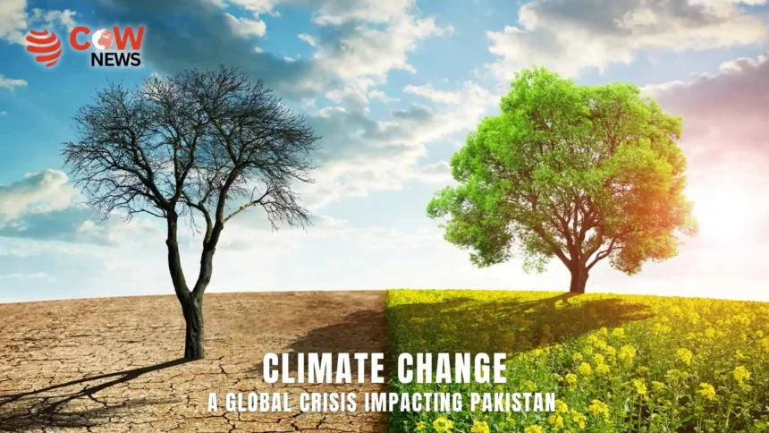 Climate Change A Global Crisis Impacting Pakistan