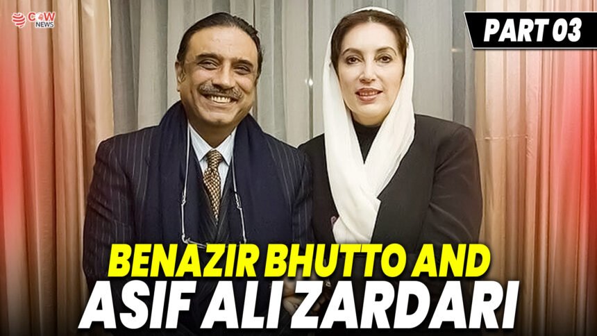 Benazir Bhutto and Asif Ali Zardari (Part 3) 1 3